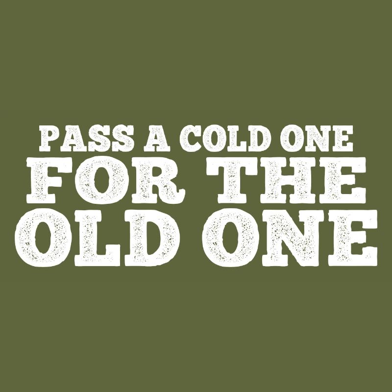 Pass A Cold One For The Old One 4