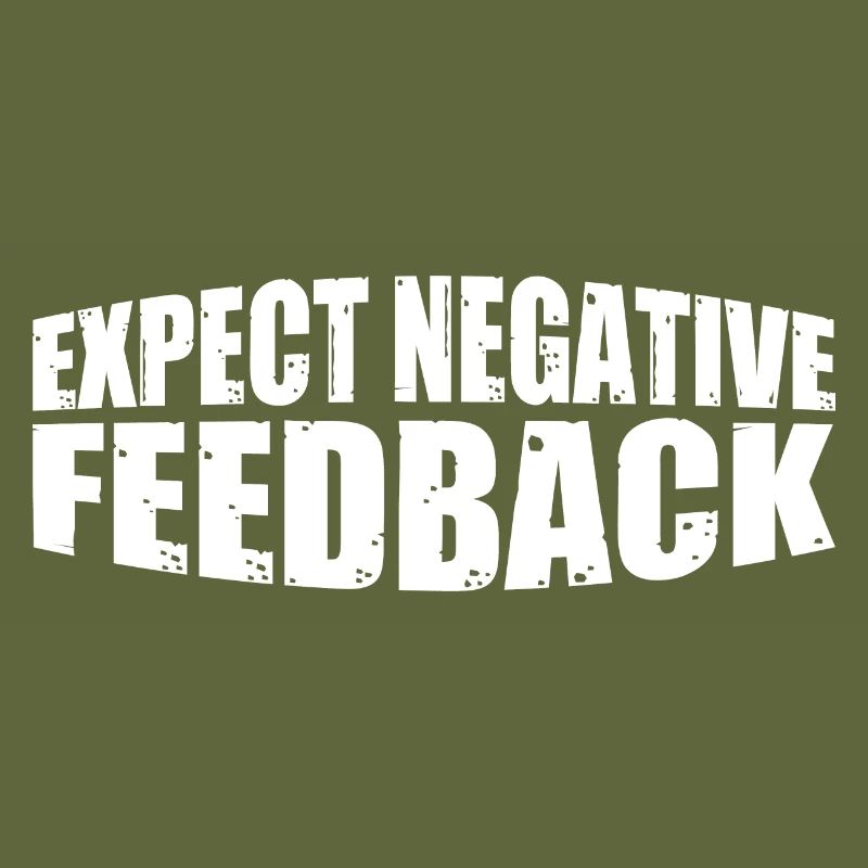 Expect Negative Feedback 4