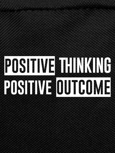 Positive Thinking Positive Outcome