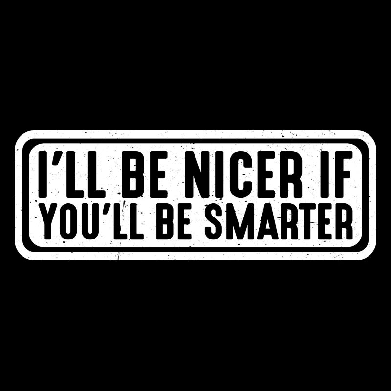 Je serai plus gentil si tu es plus intelligent 8