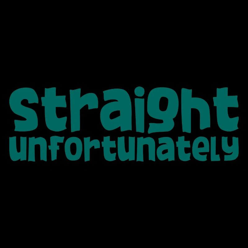 Straight Unfortunately 2