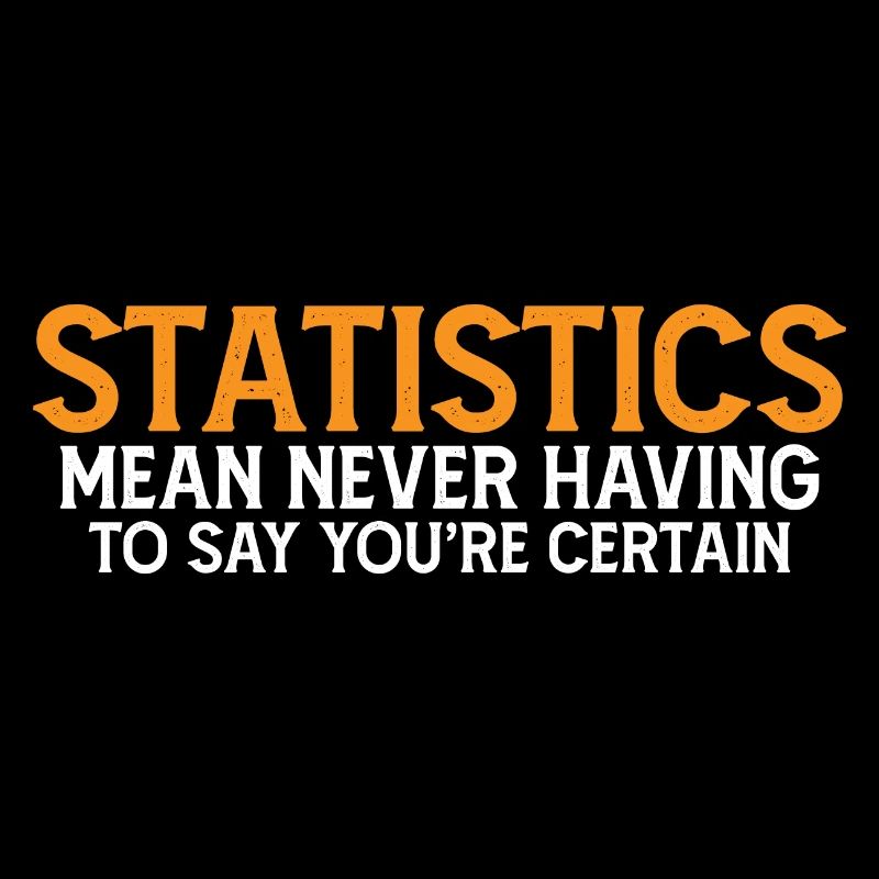 Statistics - Never Having To Say You're Certain 7