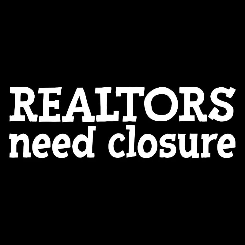 Realtors Need Closure