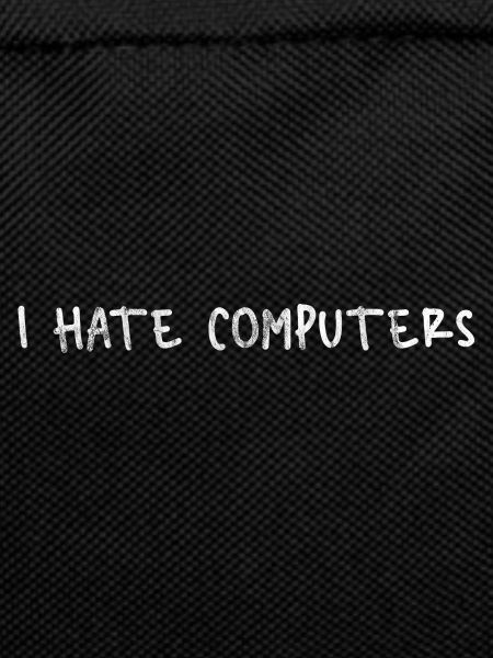 I Hate Computers 5