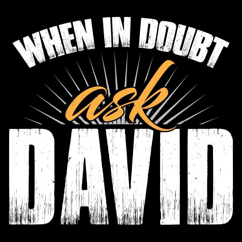 En cas de doute, demandez à David