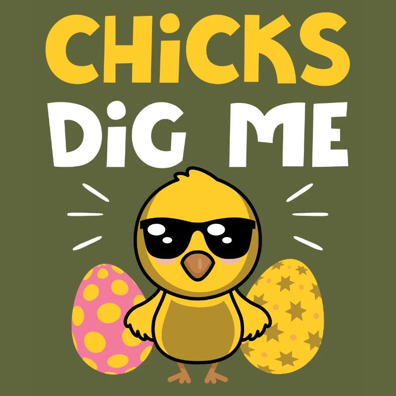 Chicks Dig Me Men Boys Funny Easter Egg Hunting