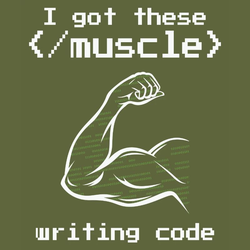 I got these muscle writing code programmer coder