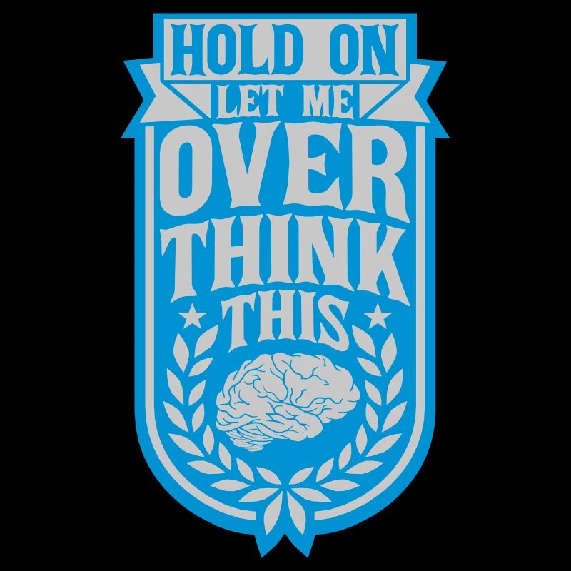 Let me overthink this