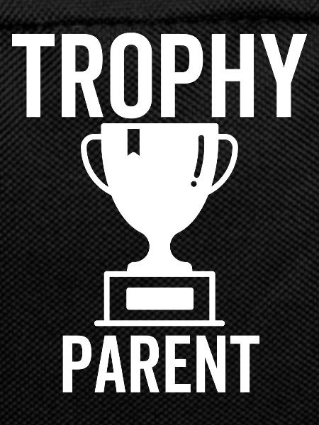 Trophy Parent