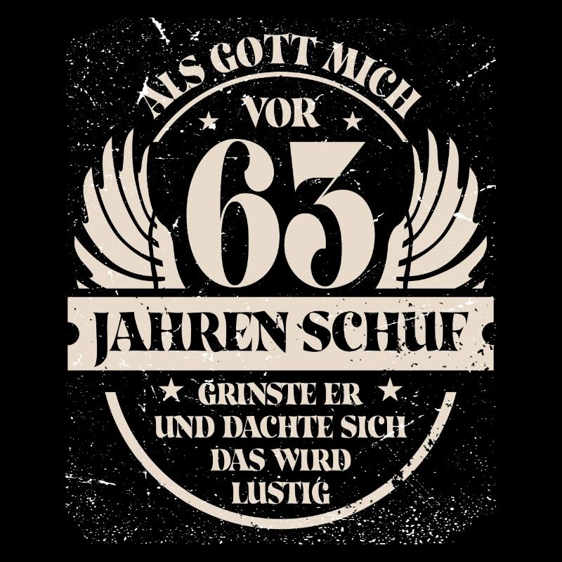 Als Gott mich vor 63 Jahren schuf grinste er