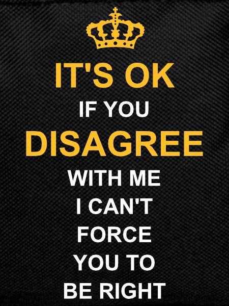 you disagree with me