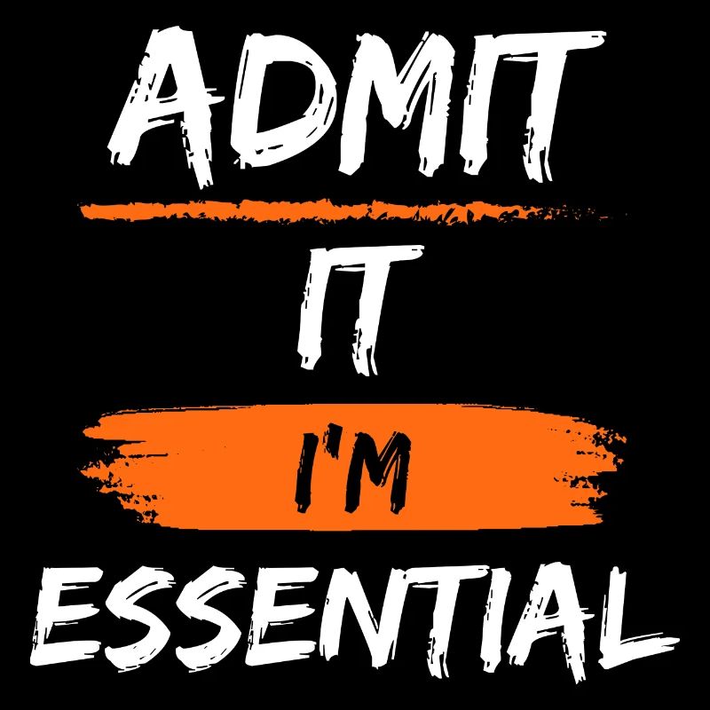 Admit It I'm Essential Sarcastic