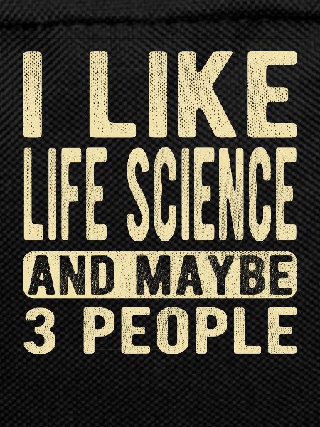 Life science Saying