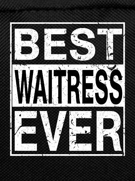 Best Waitress Ever Waitress Gift
