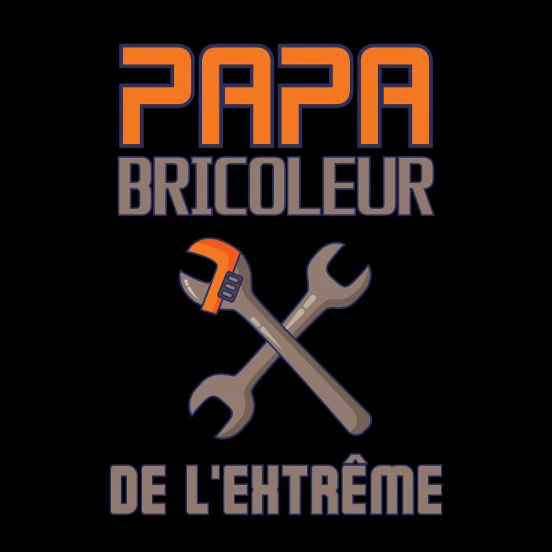 Papa bricoleur de l extrême