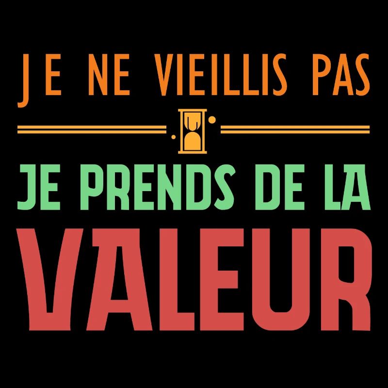 I'm not getting old, I'm increasing in value