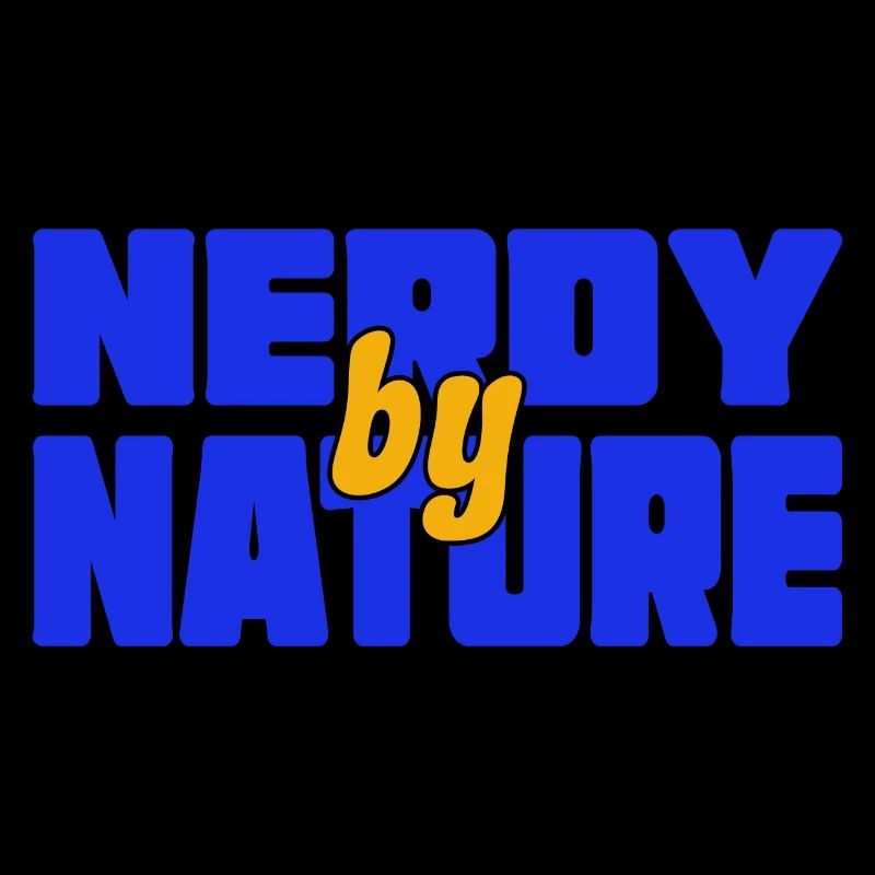 Nerd Nerdy By Nature