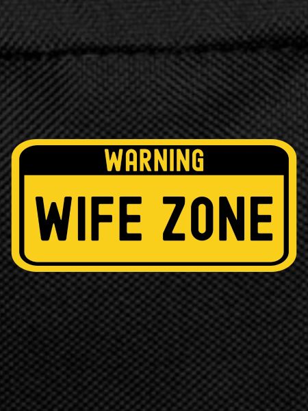 Wife Warning Wife Zone Husband