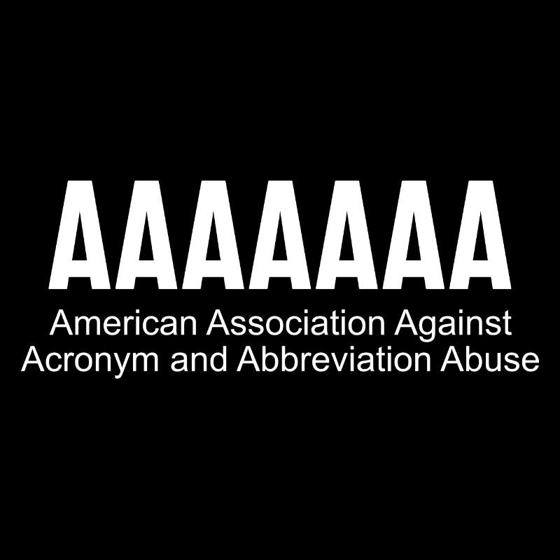 AAAAAAA American Association Against Acronym