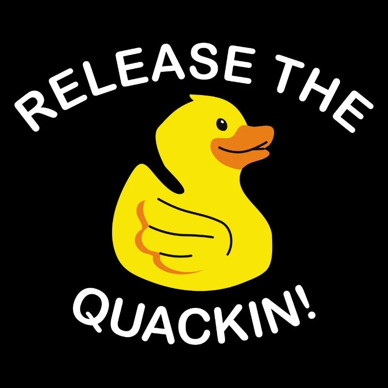 Release The Quackin! Funny Yellow Duck