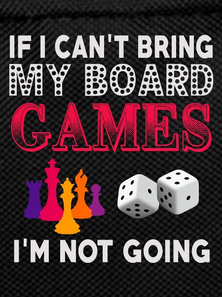 Without my games, without me!