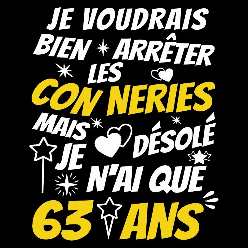 conneries 63 ans / citation anniversaire 63 ans