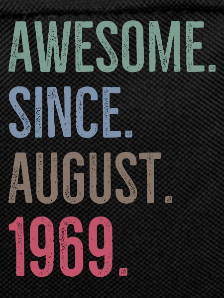 Awesome Since August 1969