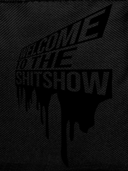 Welcome Shitshow Drops