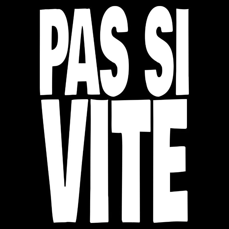 pas si vite