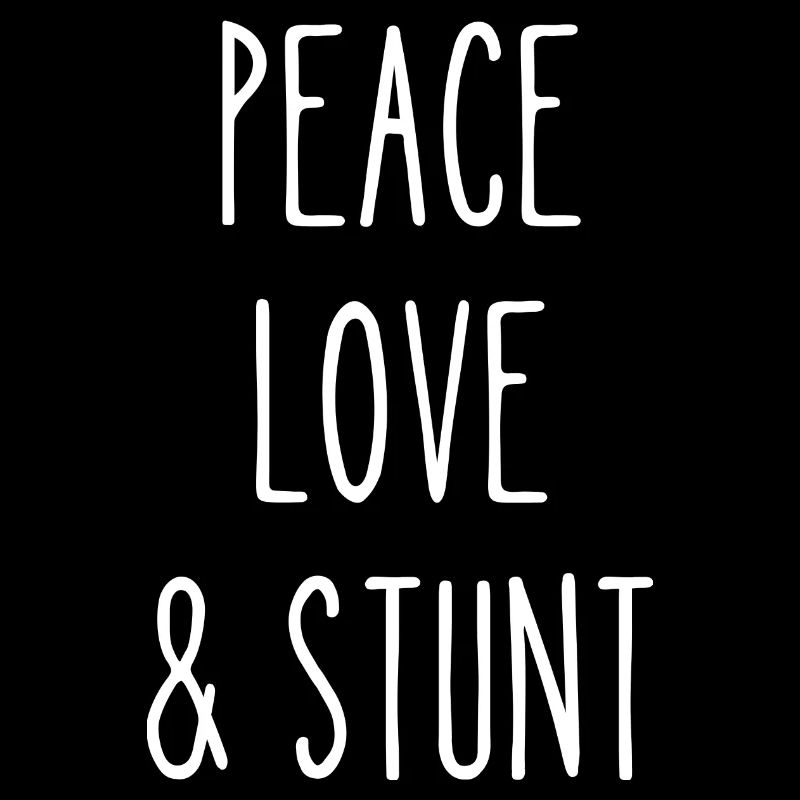 peace love stunt