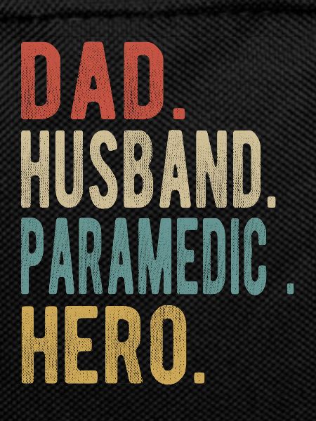 Paramedic Dad Husband Hero