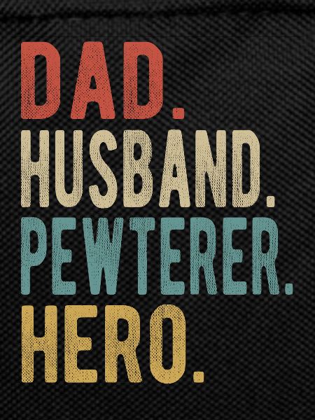 Pewter Caster Papa Husband Hero