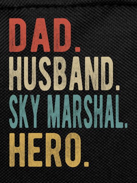 Sky Marshal Papa Husband Hero