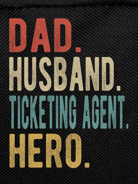 Ticket Representative Papa Husband Hero