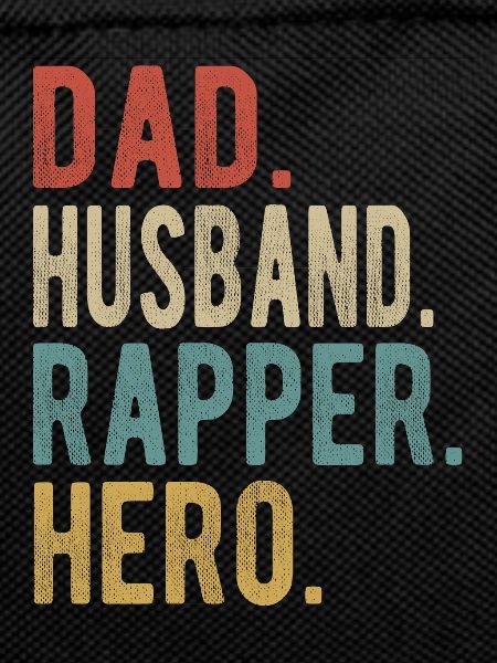 Rapper Papa Husband Hero