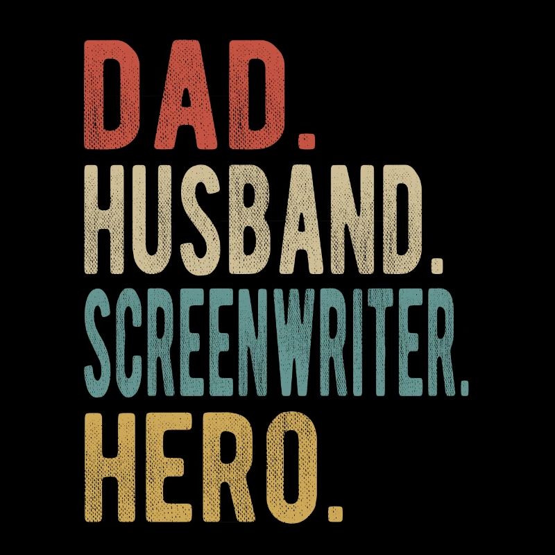 Screenwriter Papa Husband Hero