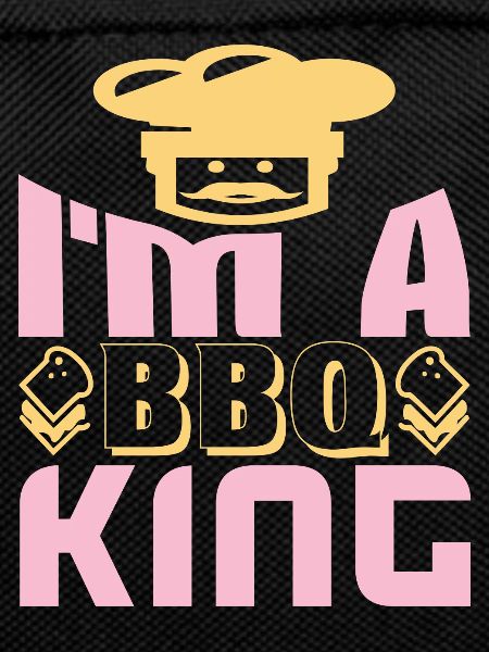 I AM A BBQ KING