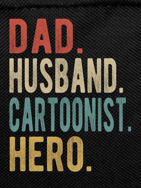Cartoonist Dad Husband Hero