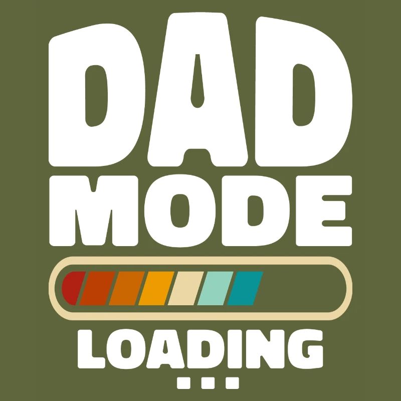 Funny Dad Mode Loading Quote Best Dad Ever