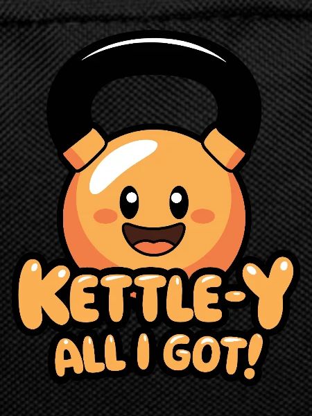 Kettle-Y All I Got