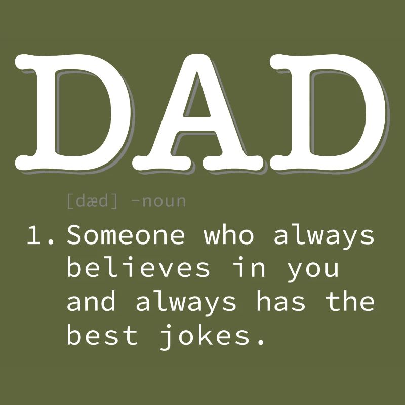 Dad Defined - Dad always has the best Jokes