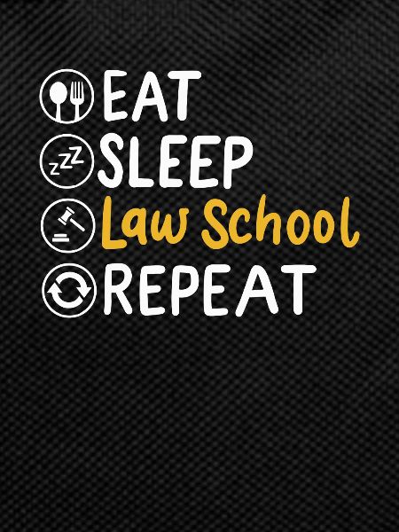 Eat Sleep Law School Repeat