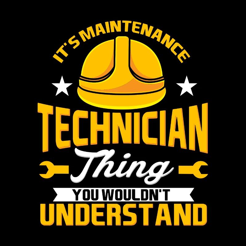 It's A Maintenance Technician Thing