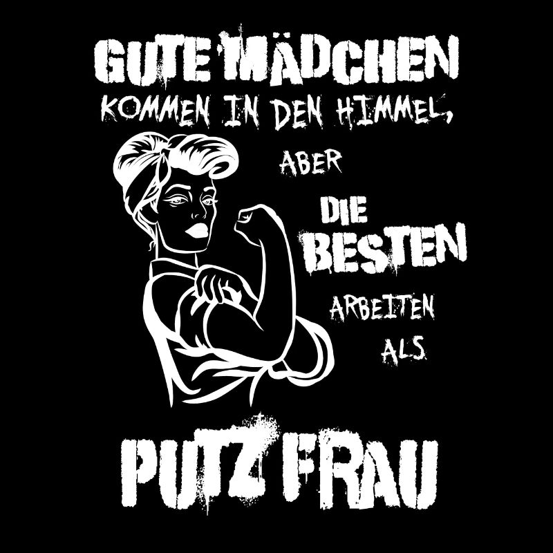 Die besten arbeiten als Putzfrau – Mit Stolz