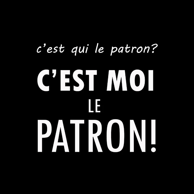 c est qui le patron