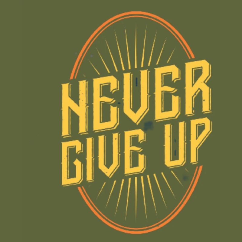 Never Give Up