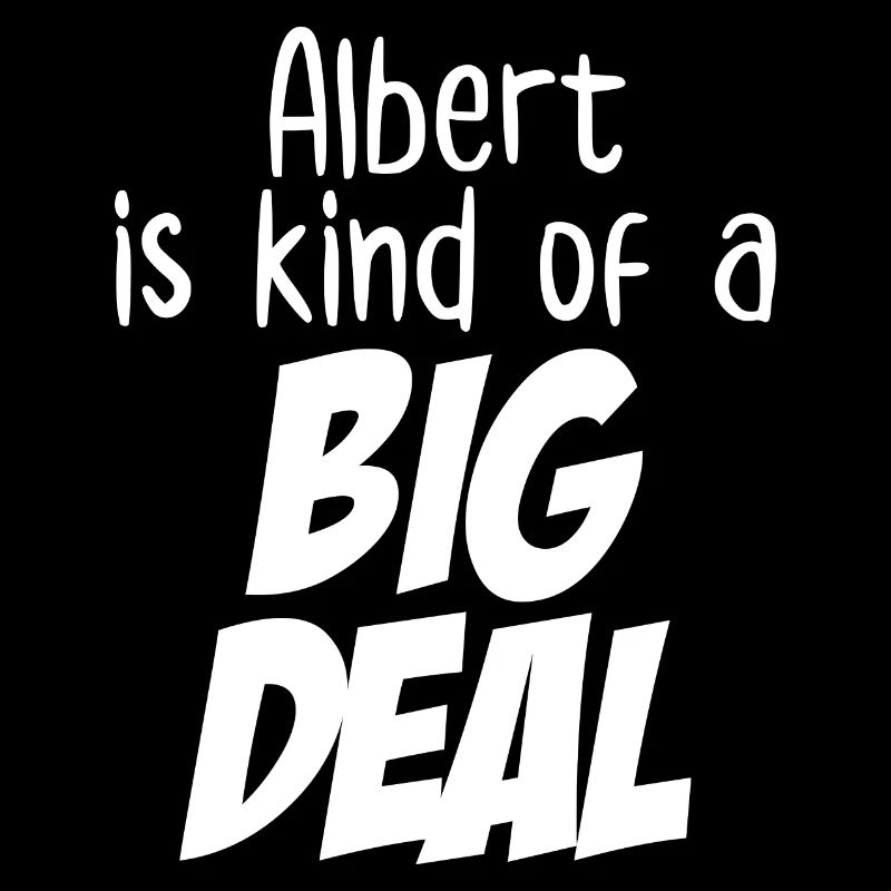 Albert ist eine Art große Sache