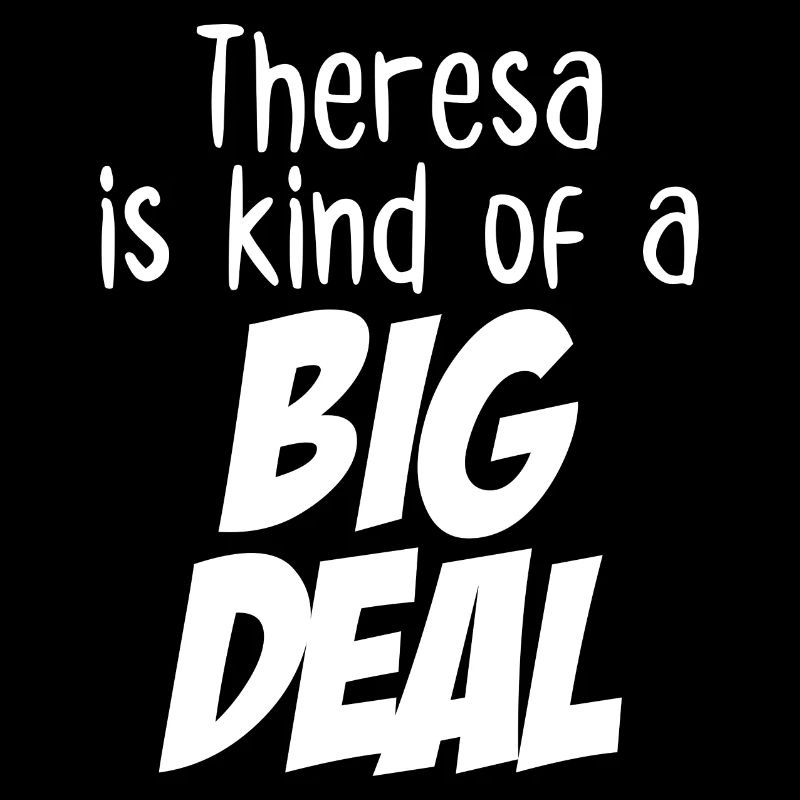 Theresa est une sorte de grosse affaire