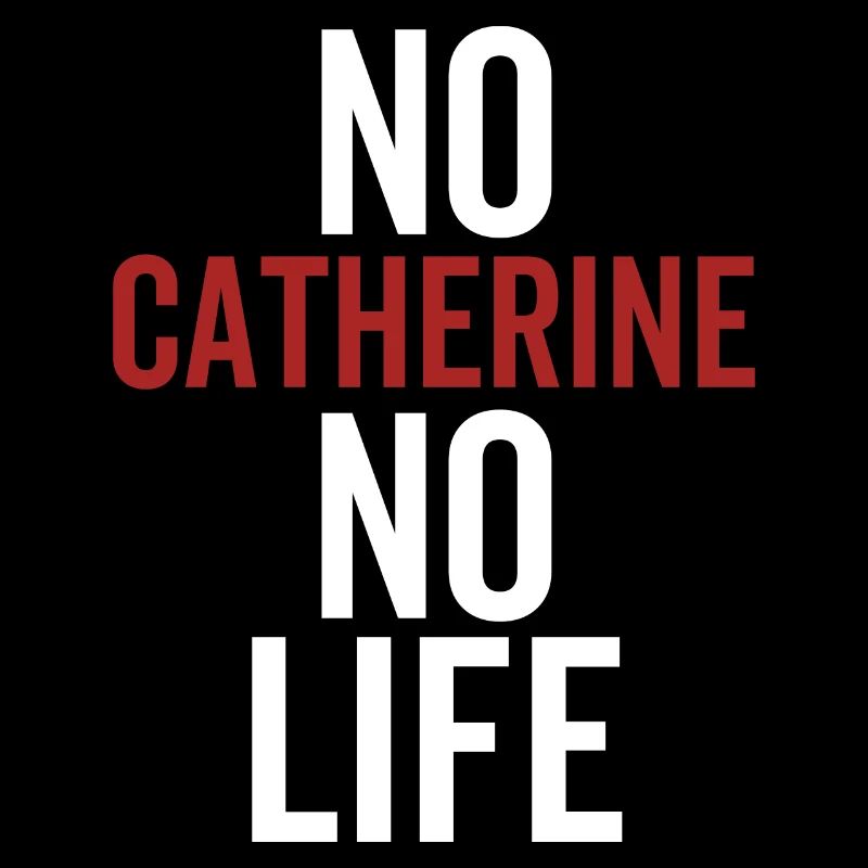 No Catherine No Life