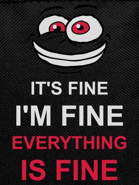 everything is fine quote
